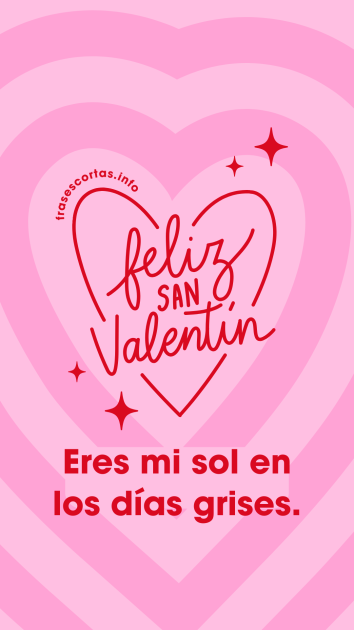 Una imagen con una frase de San Valentín corta para enamorar.